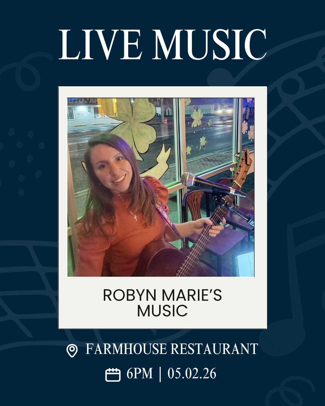 Event flyer for live music: Robyn Marie with a guitar, microphone on stage at Farmhouse Restaurant