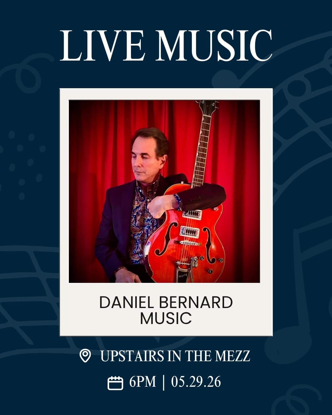Poster advertising live music by Daniel Bernard; man with a red guitar against a red curtain, venue Upstairs in the Mezz, 6 PM 05.29.26.