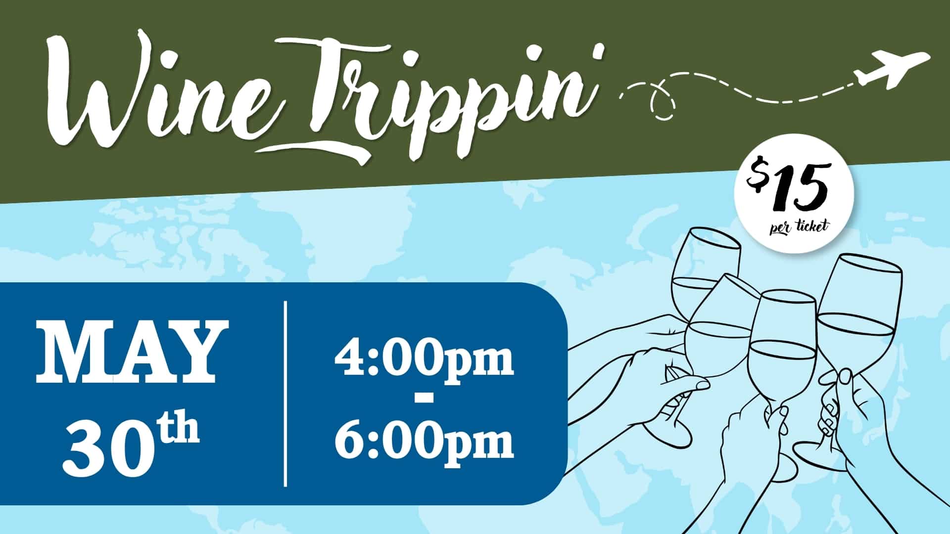 Wine Trippin event banner showing toasts, with date May 30th and 4:00–6:00 pm time window, $15 per ticket tag.