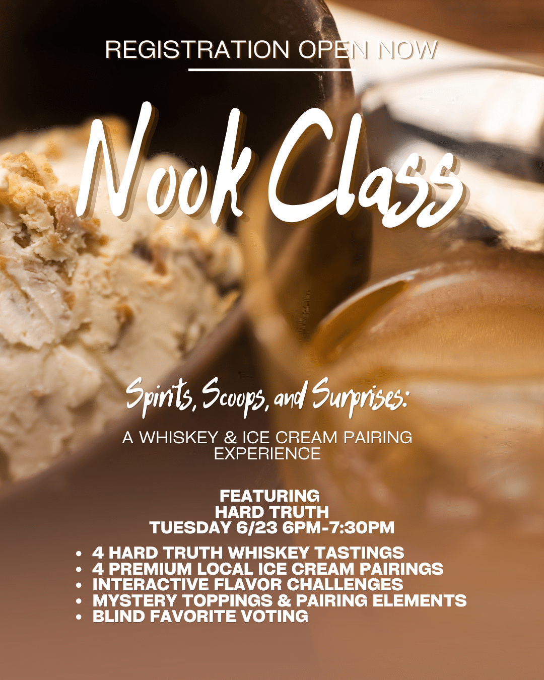 Poster for 'Nook Class'—a whiskey and ice cream pairing experience with 'Registration Open Now' and event details in bold white text against a scooped ice cream and glass background.