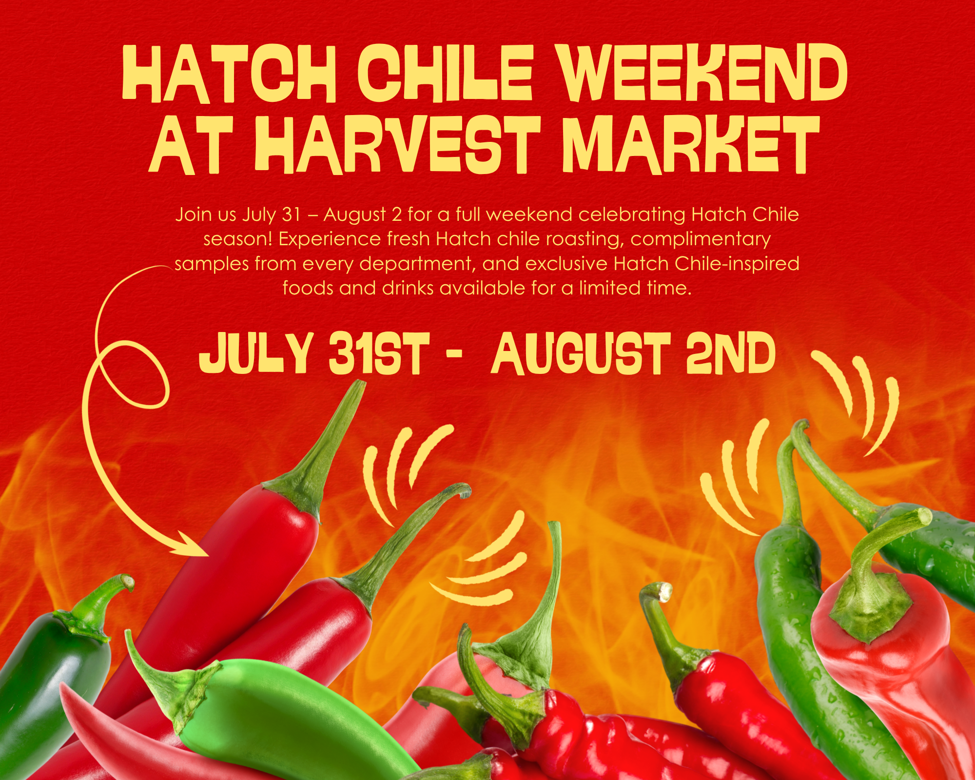 Promotional banner announcing Hatch Chile Weekend at Harvest Market, July 31–August 2, with roasted Hatch chiles and samples.