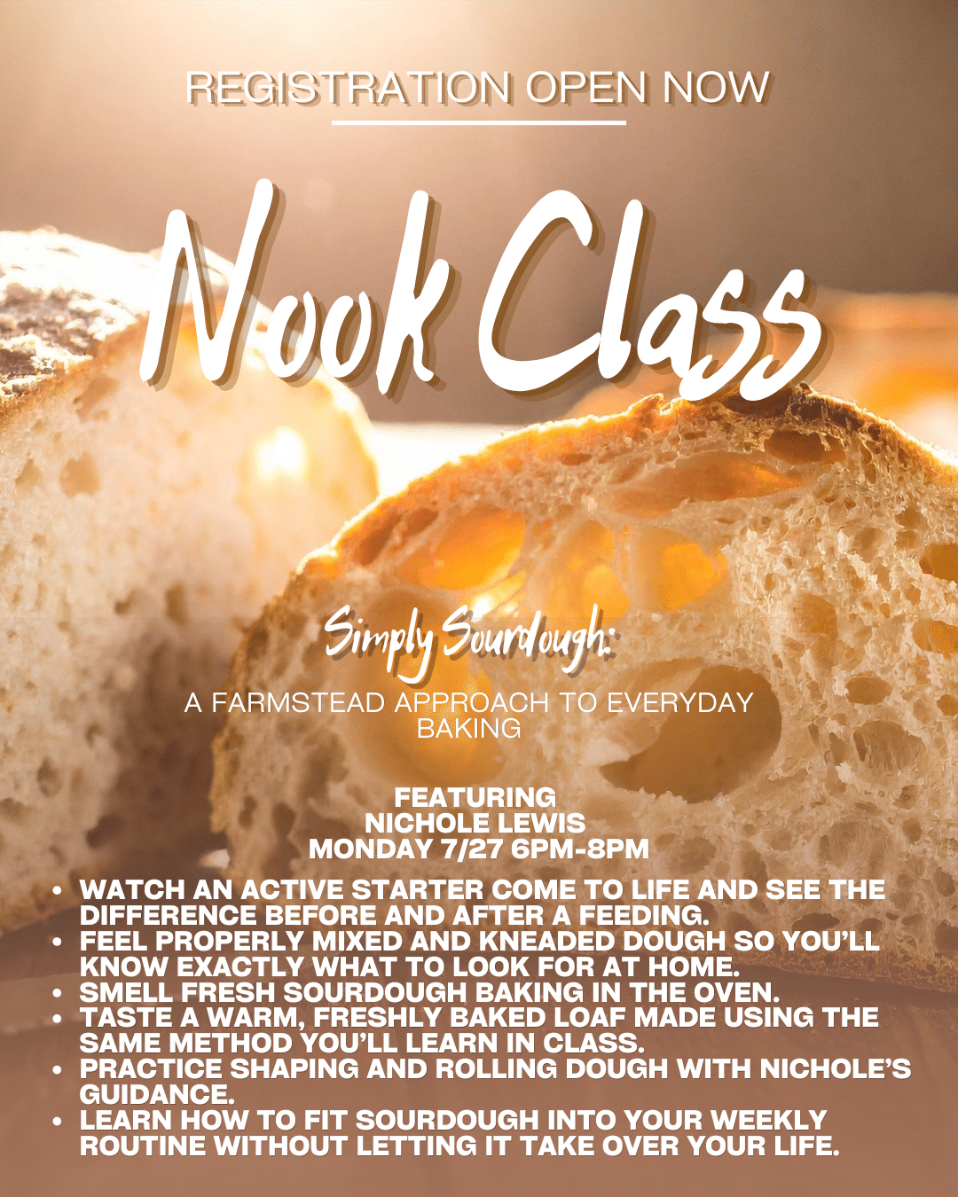 Poster for a sourdough baking class: 'Nook Class' with 'Registration Open Now' and details about Nichole Lewis’s class on Monday 7/27, 6–8PM (Simply Sourdough).