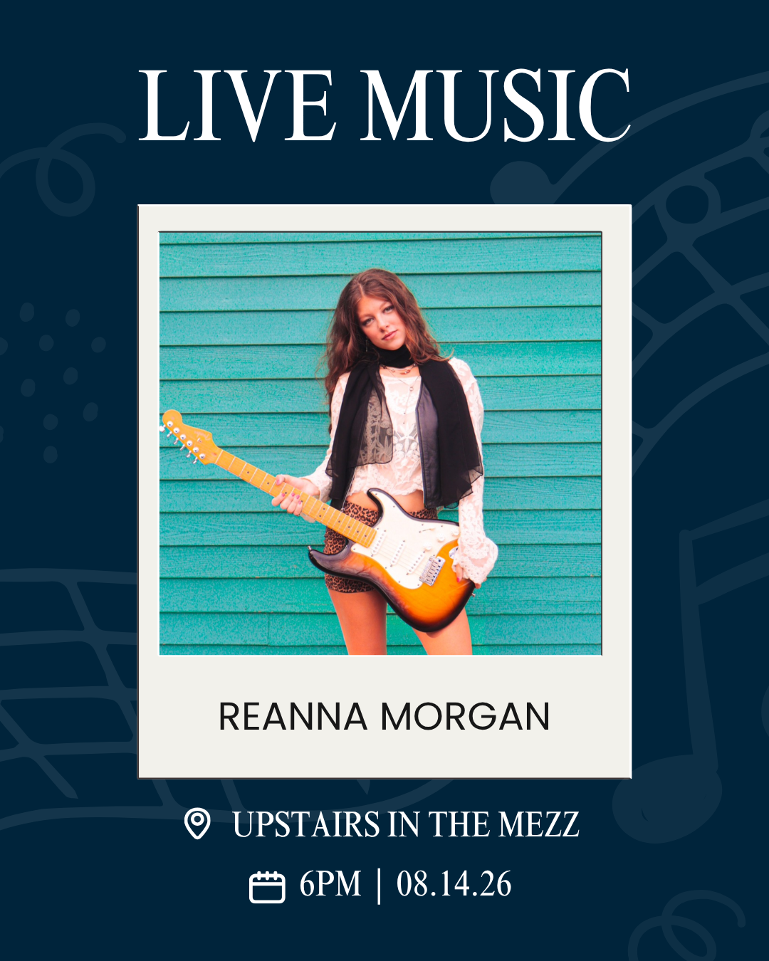 Event poster for a live music show featuring Reanna Morgan with a guitar; 6 PM, Aug 14, 2026, Upstairs in the Mezz.
