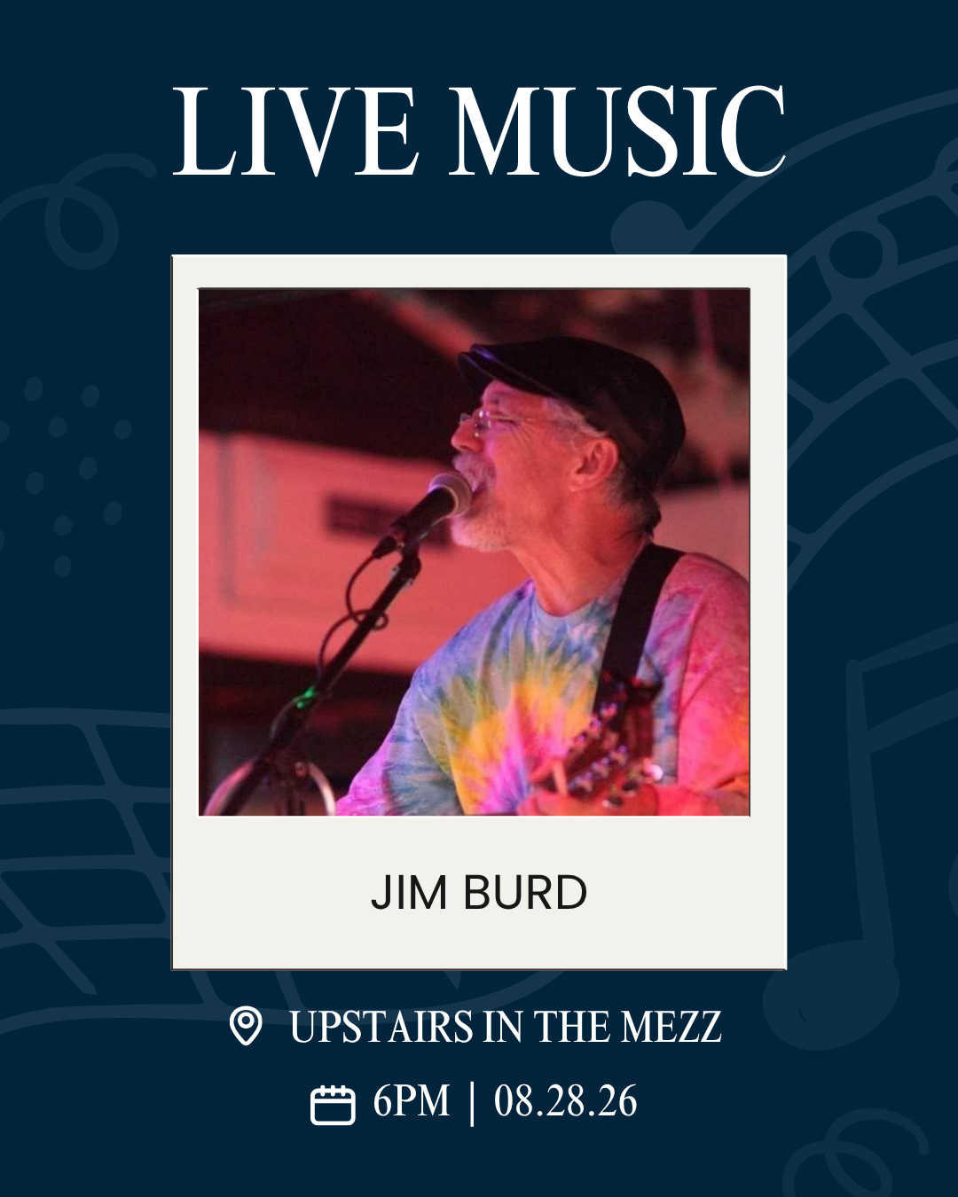 Poster promoting live music by Jim Burd, performing upstairs in the Mezz at 6 PM on 08.28.26.