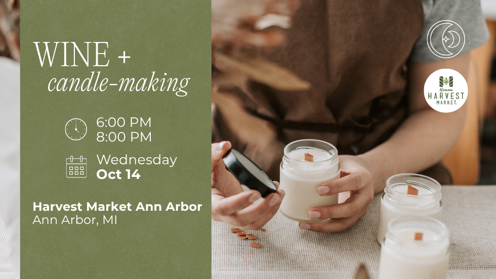 Event banner for Wine + candle-making at Harvest Market Ann Arbor, Oct 14, 6:00–8:00 PM.