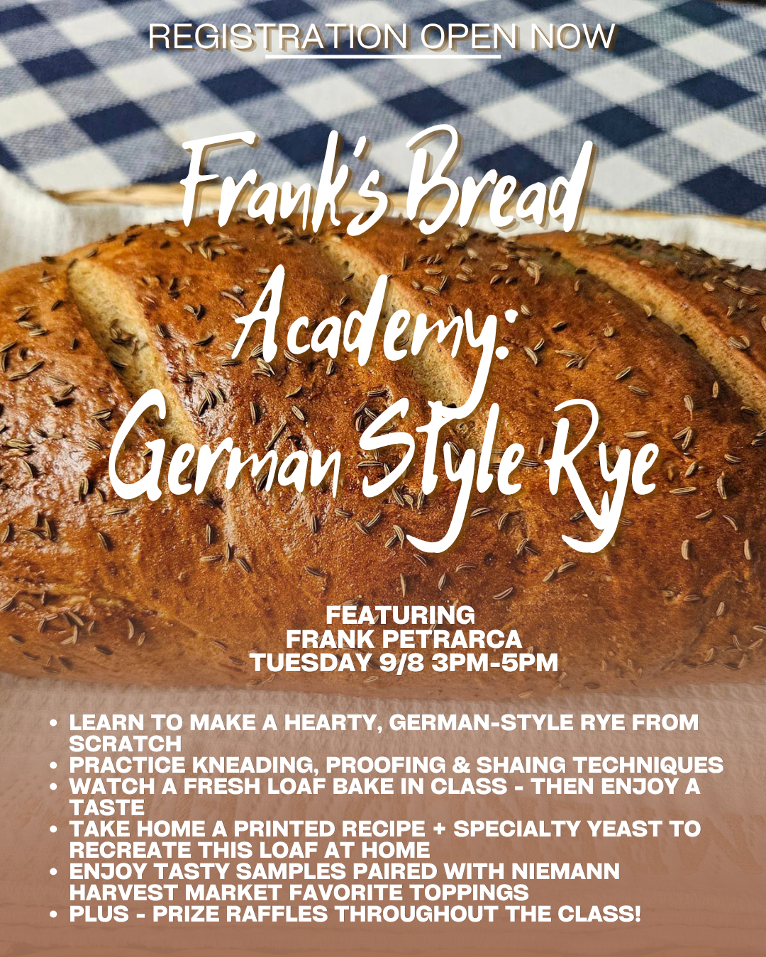 Flyer for Frank's Bread Academy: German-Style Rye with registration open now; baking class details and activities.