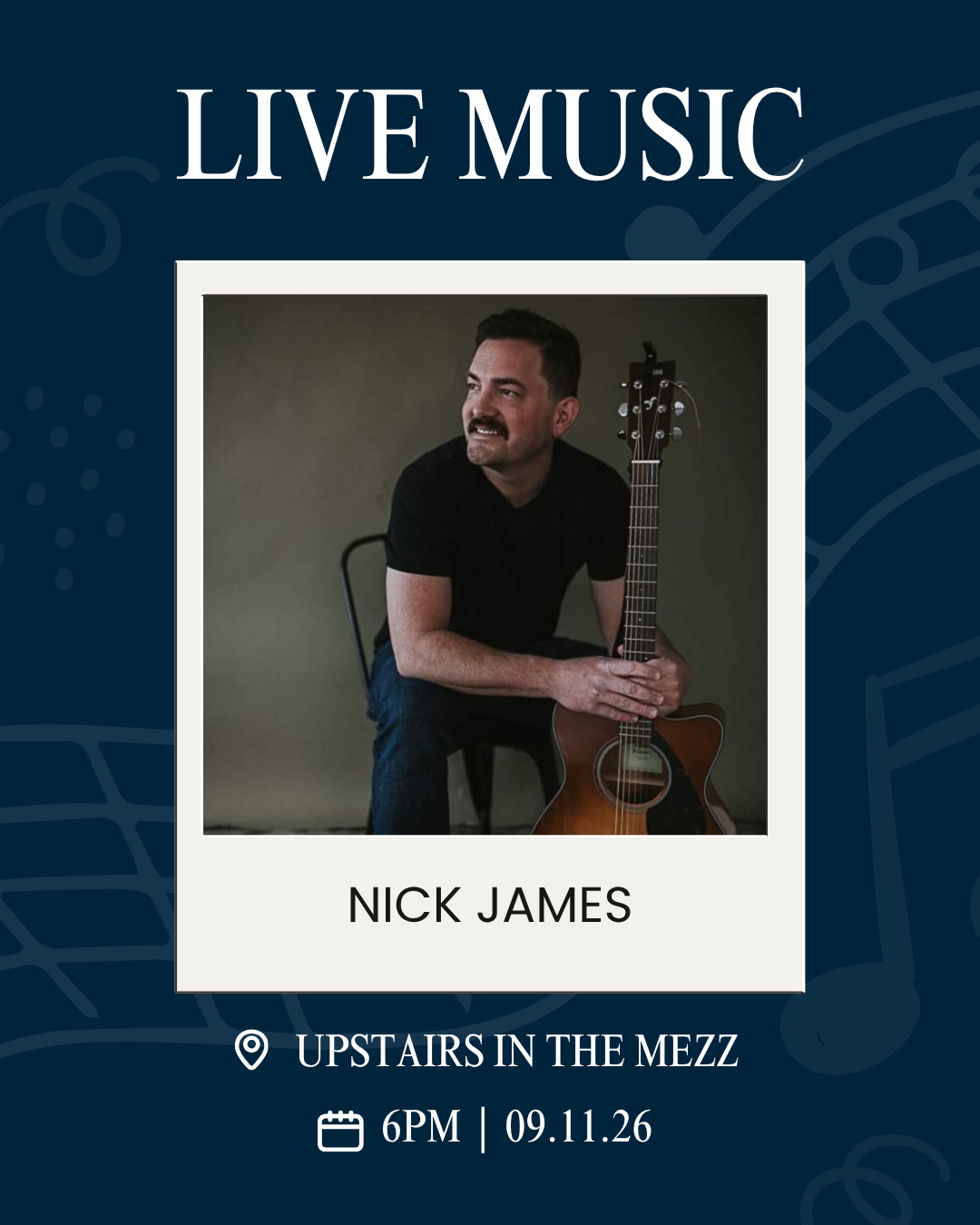 Poster advertising live music by Nick James; photo of a man with an acoustic guitar against a dark background
