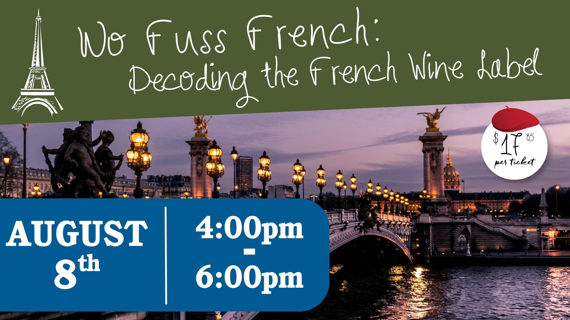 Poster advertising 'We Fuss French: Decoding the French Wine Label' with Eiffel Tower icon, Paris bridge photo, and event details (August 8, 4:00–6:00pm, $17 per ticket).