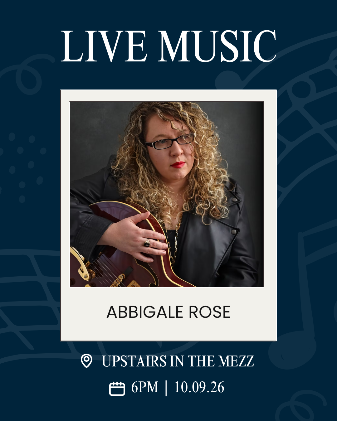 Live music poster featuring Abbigale Rose with a guitar; Upstairs in the Mezz, 6 PM, 10.09.26.