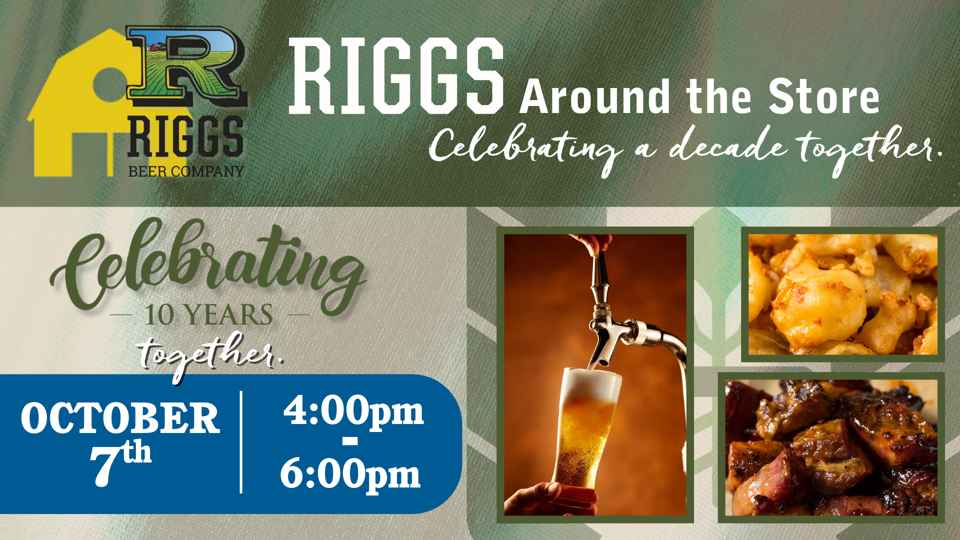 Banner for Riggs Beer Company with the headline 'RIGGS Around the Store' and photos of beer and food celebrating 10 years together.